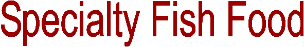 Specialty Fish Food